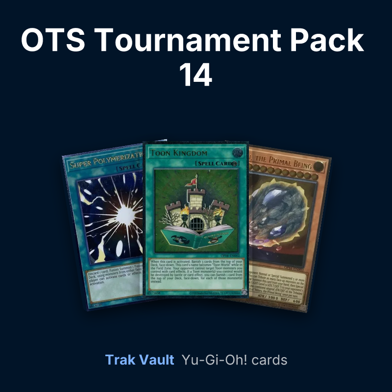 OTS Tournament Pack 14 Yu-Gi-Oh! cards: Super Polymerization, Toon Kingdom and Nibiru, the Primal Being