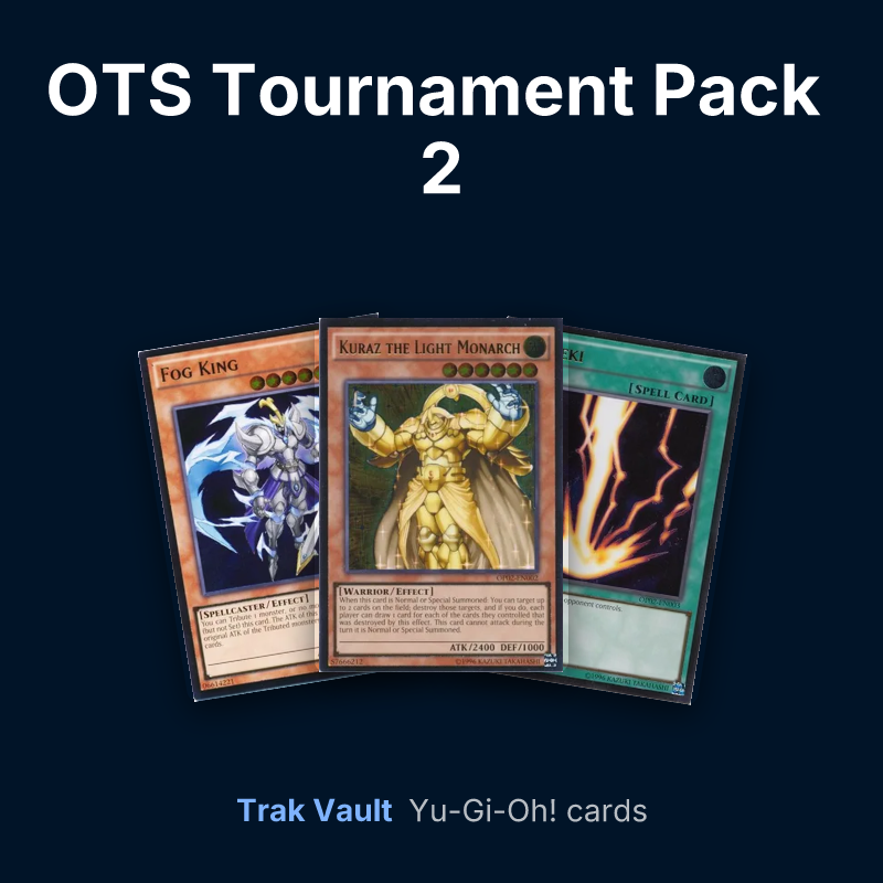 OTS Tournament Pack 2 Yu-Gi-Oh! cards: Fog King, Kuraz the Light Monarch and Raigeki