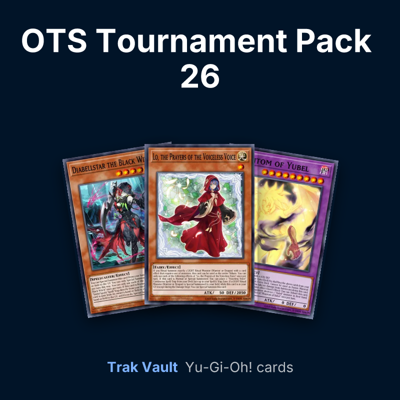 OTS Tournament Pack 26 Yu-Gi-Oh! cards: Diabellstar the Black Witch, Lo, the Prayers of the Voiceless Voice and Phantom of Yubel