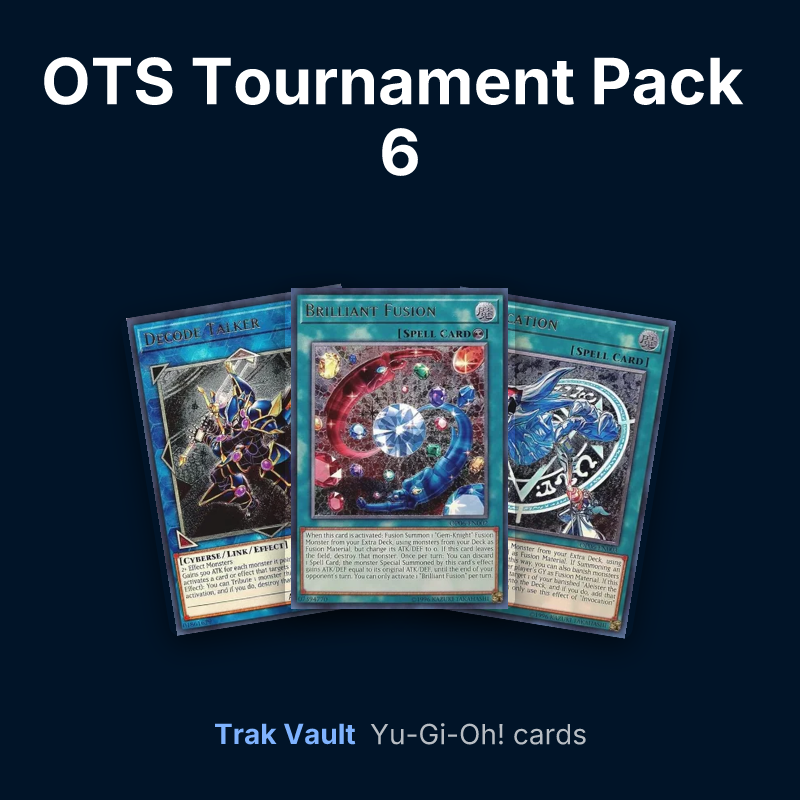 OTS Tournament Pack 6 Yu-Gi-Oh! cards: Decode Talker, Brilliant Fusion and Invocation