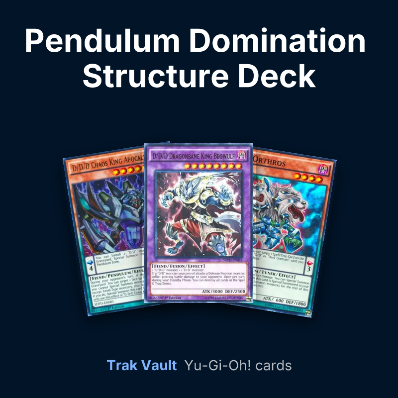 Pendulum Domination Structure Deck Yu-Gi-Oh! cards: D/D/D Chaos King Apocalypse, D/D/D Dragonbane King Beowulf and D/D Orthros