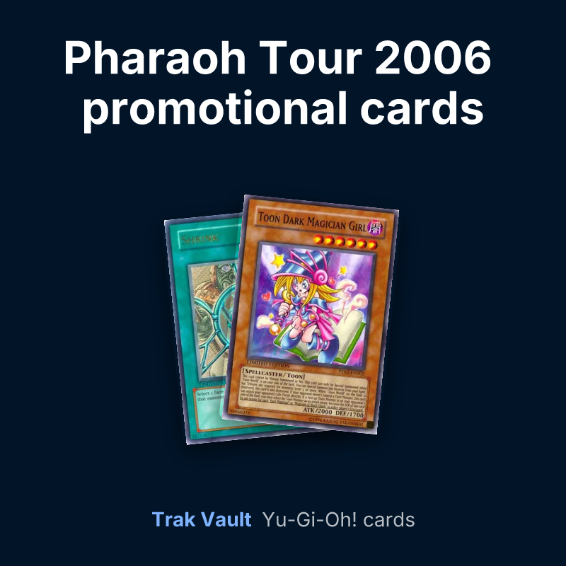 Pharaoh Tour 2006 promotional cards Yu-Gi-Oh! cards: Shrink and Toon Dark Magician Girl
