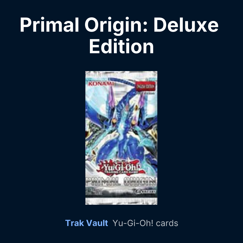 Primal Origin: Deluxe Edition — Yu-Gi-Oh! card list