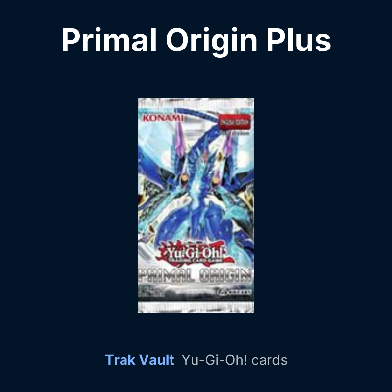 Primal Origin Plus — Yu-Gi-Oh! card list