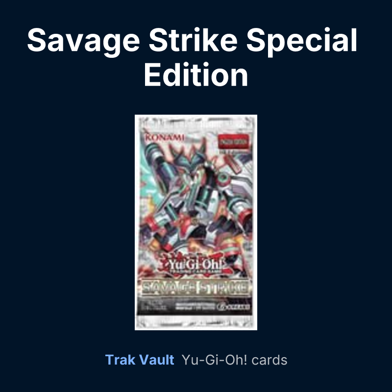Savage Strike Special Edition — Yu-Gi-Oh! card list