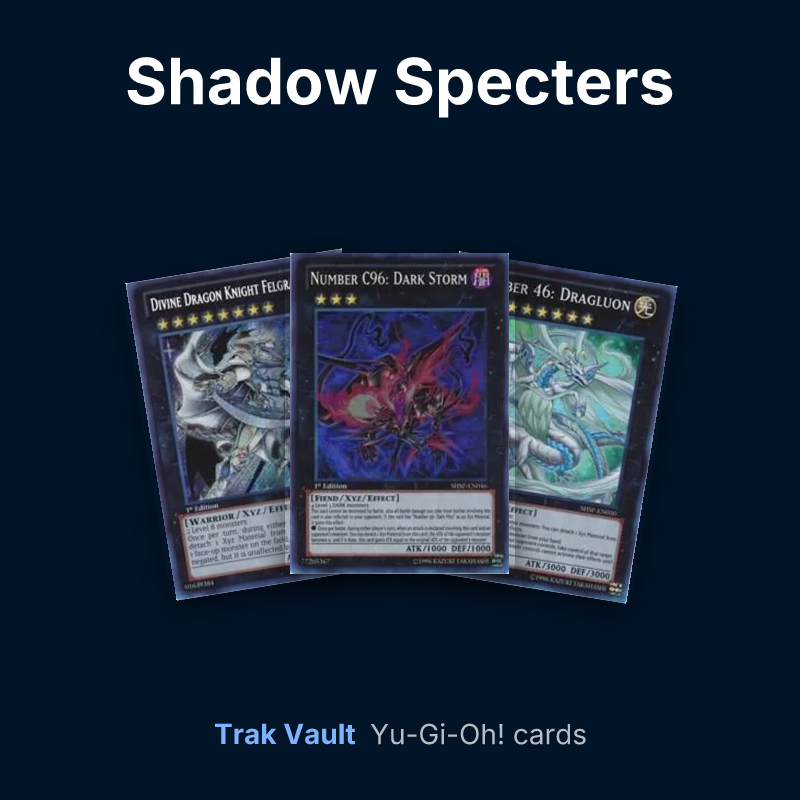 Shadow Specters Yu-Gi-Oh! cards: Divine Dragon Knight Felgrand, Number C96: Dark Storm and Number 46: Dragluon