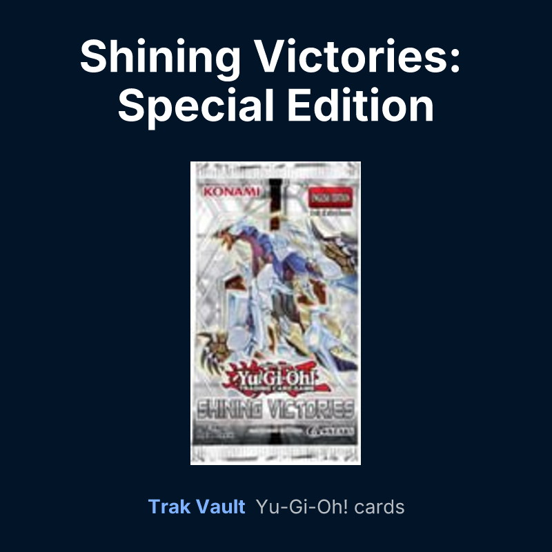 Shining Victories: Special Edition — Yu-Gi-Oh! card list