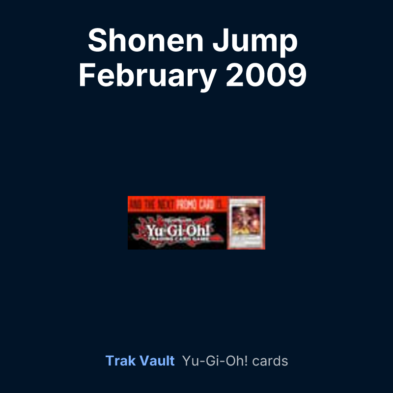 Shonen Jump February 2009 subscription bonus — Yu-Gi-Oh! card list