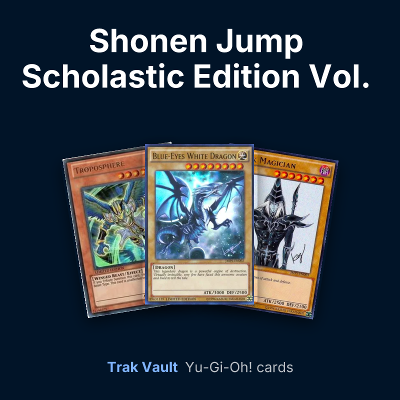 Shonen Jump Scholastic Edition Vol. 9, Issue 1 promotional card Yu-Gi-Oh! cards: Troposphere, Blue-Eyes White Dragon and Dark Magician