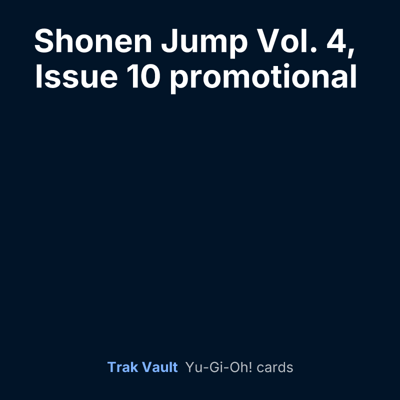 Shonen Jump Vol. 4, Issue 10 promotional card — Yu-Gi-Oh! card list