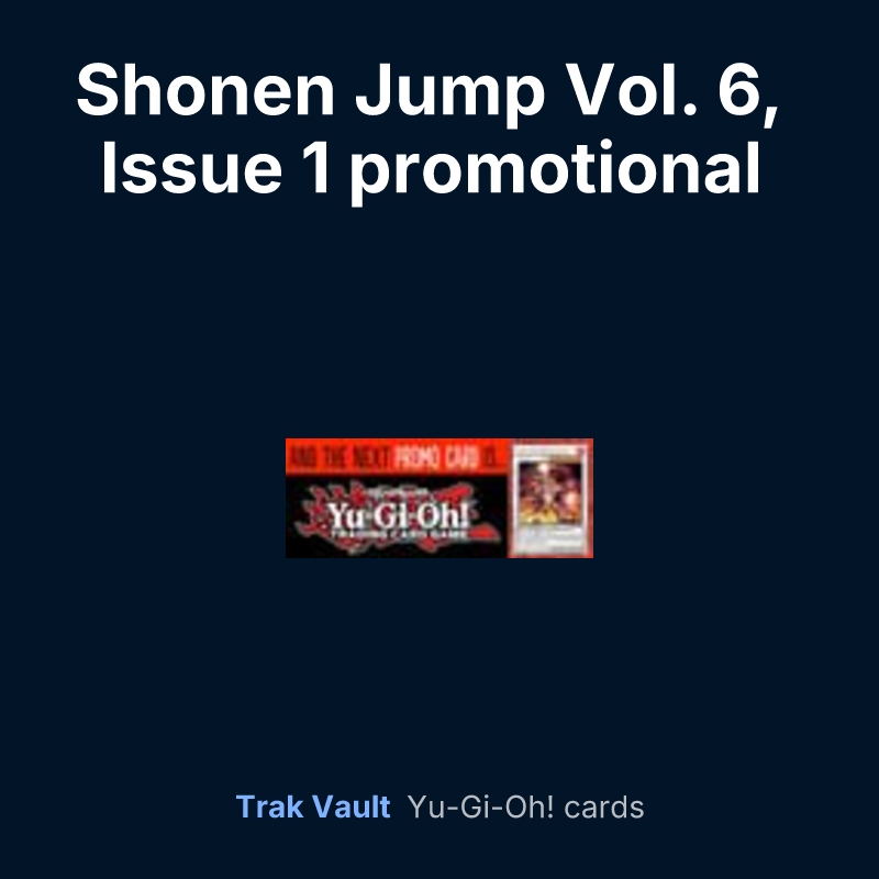 Shonen Jump Vol. 6, Issue 1 promotional card — Yu-Gi-Oh! card list