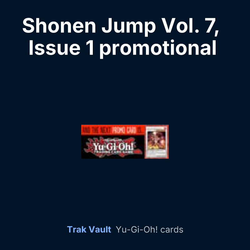 Shonen Jump Vol. 7, Issue 1 promotional card — Yu-Gi-Oh! card list