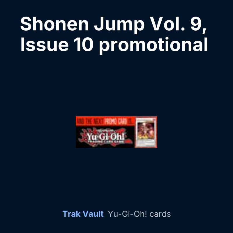 Shonen Jump Vol. 9, Issue 10 promotional card — Yu-Gi-Oh! card list