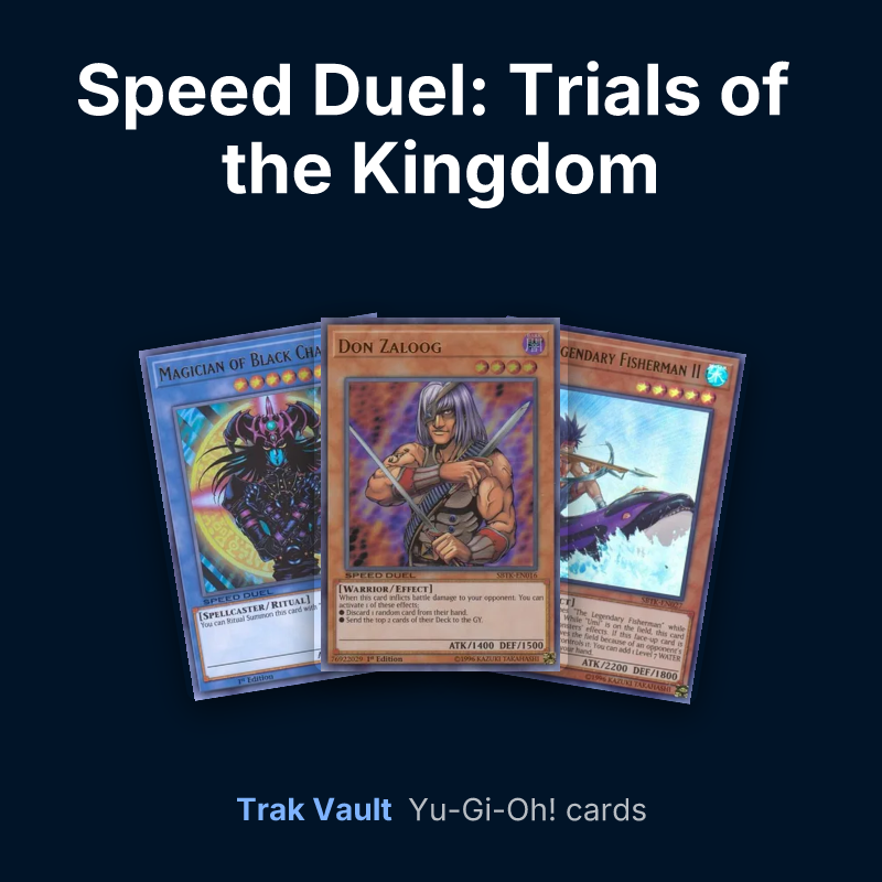 Speed Duel: Trials of the Kingdom Yu-Gi-Oh! cards: Magician of Black Chaos, Don Zaloog and The Legendary Fisherman II