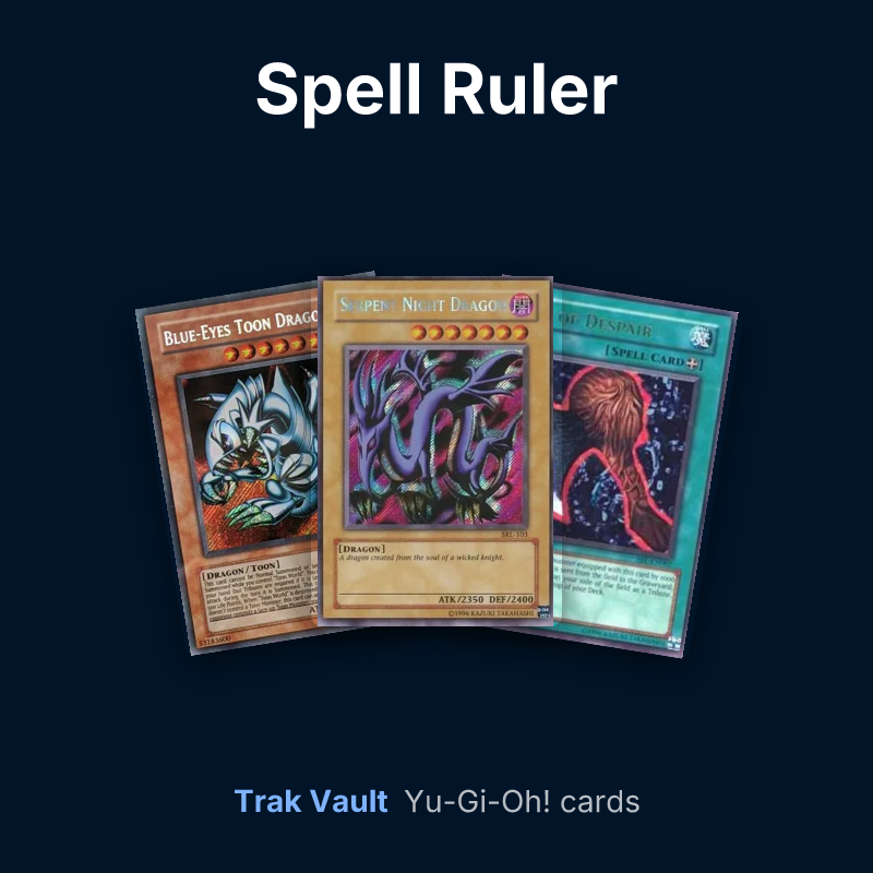 Spell Ruler Yu-Gi-Oh! cards: Blue-Eyes Toon Dragon, Serpent Night Dragon and Axe of Despair