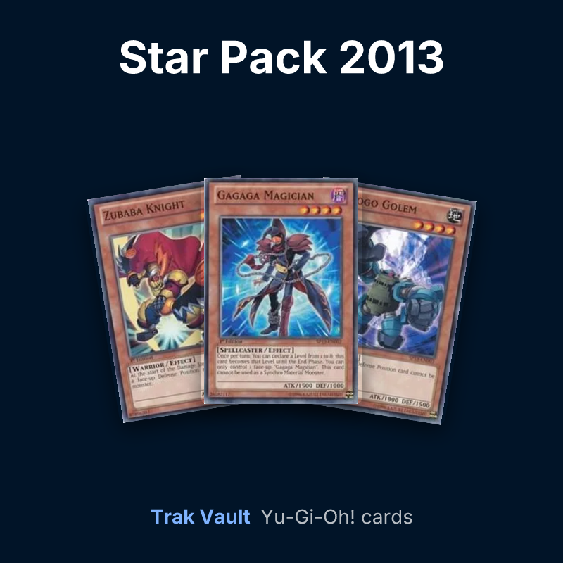 Star Pack 2013 Yu-Gi-Oh! cards: Zubaba Knight, Gagaga Magician and Gogogo Golem