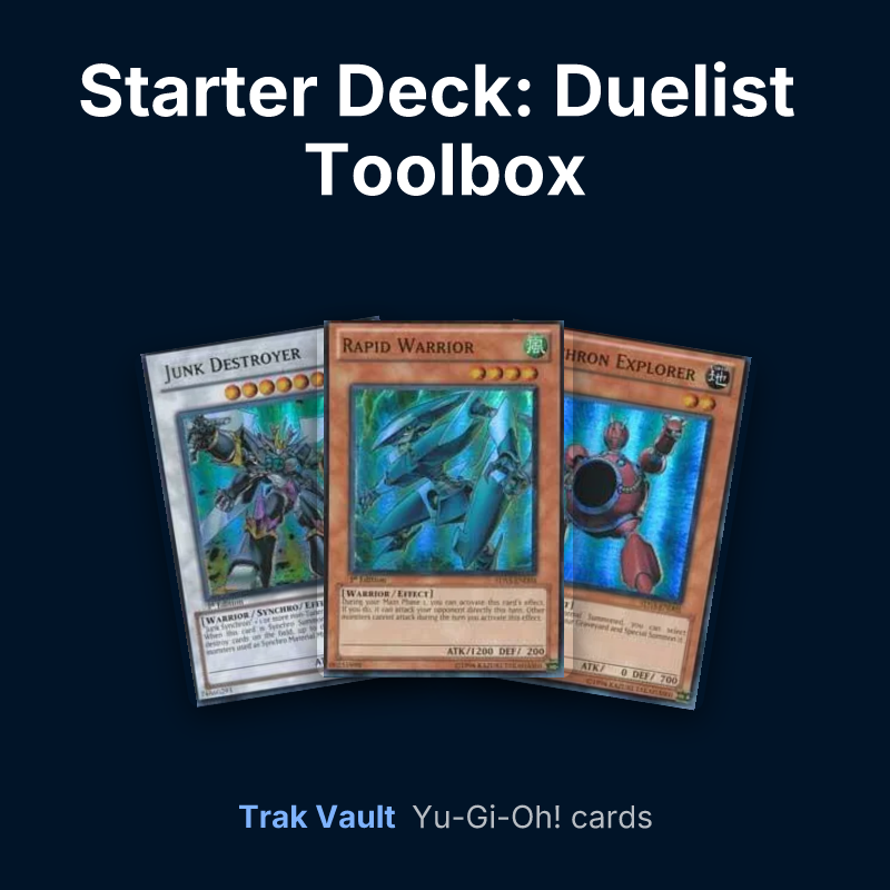 Starter Deck: Duelist Toolbox Yu-Gi-Oh! cards: Junk Destroyer, Rapid Warrior and Synchron Explorer