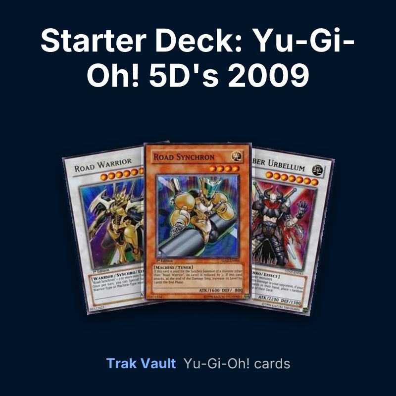 Starter Deck: Yu-Gi-Oh! 5D's 2009 Yu-Gi-Oh! cards: Road Warrior, Road Synchron and X-Saber Urbellum