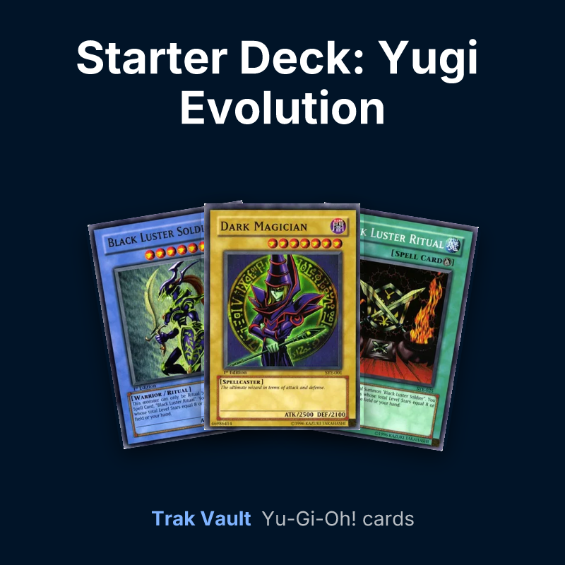 Starter Deck: Yugi Evolution Yu-Gi-Oh! cards: Black Luster Soldier, Dark Magician and Black Luster Ritual