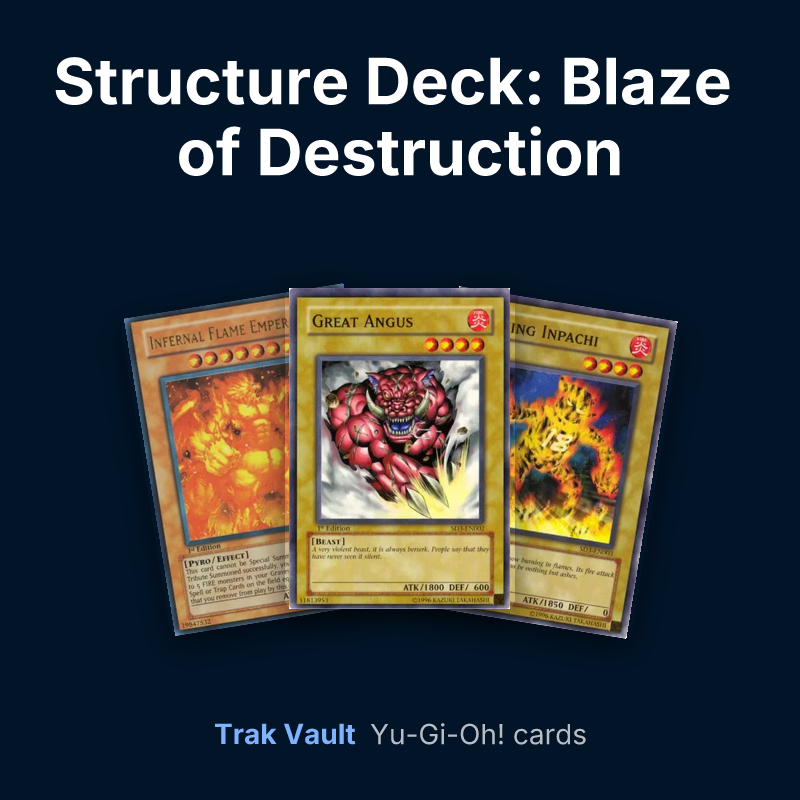 Structure Deck: Blaze of Destruction Yu-Gi-Oh! cards: Infernal Flame Emperor, Great Angus and Blazing Inpachi
