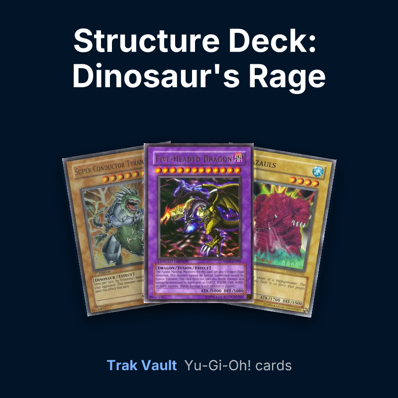 Structure Deck: Dinosaur's Rage Yu-Gi-Oh! cards: Super Conductor Tyranno, Five-Headed Dragon and Kabazauls