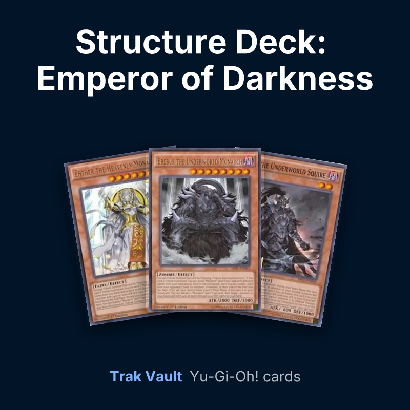 Structure Deck: Emperor of Darkness Yu-Gi-Oh! cards: Ehther the Heavenly Monarch, Erebus the Underworld Monarch and Eidos the Underworld Squire