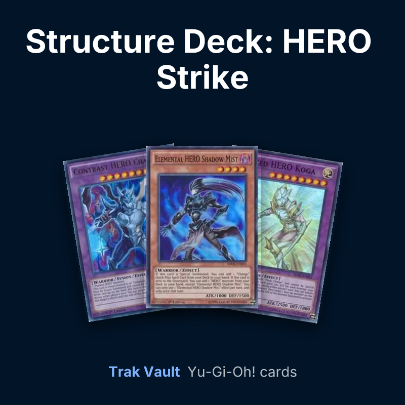 Structure Deck: HERO Strike Yu-Gi-Oh! cards: Contrast HERO Chaos, Elemental HERO Shadow Mist and Masked HERO Koga