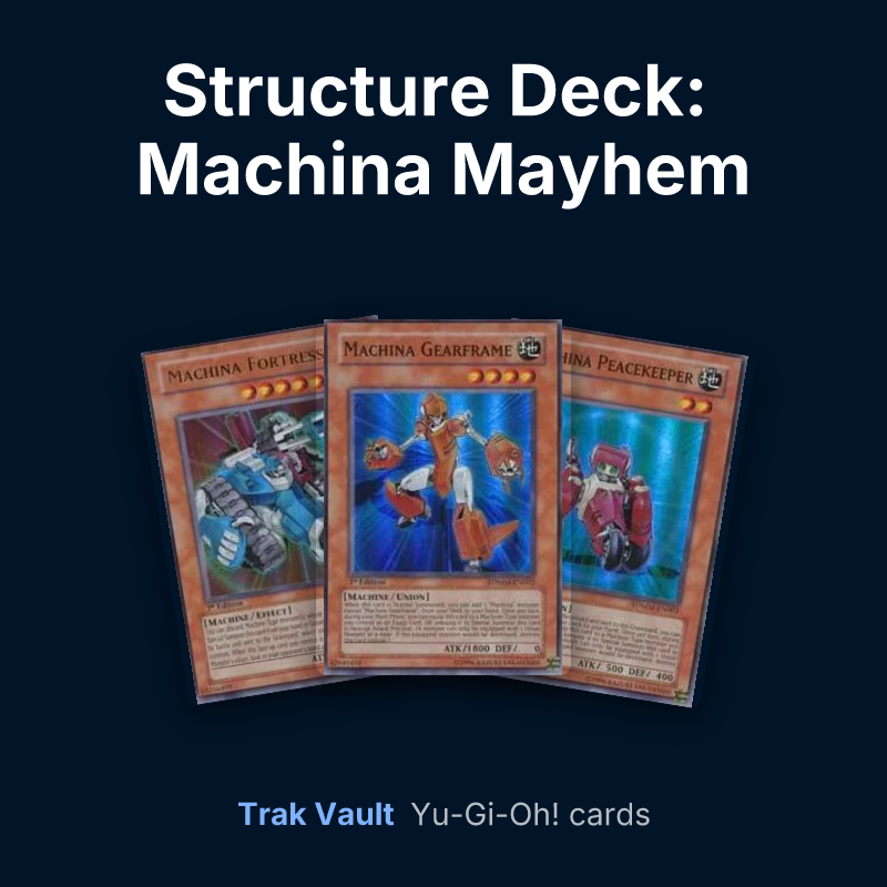Structure Deck: Machina Mayhem Yu-Gi-Oh! cards: Machina Fortress, Machina Gearframe and Machina Peacekeeper