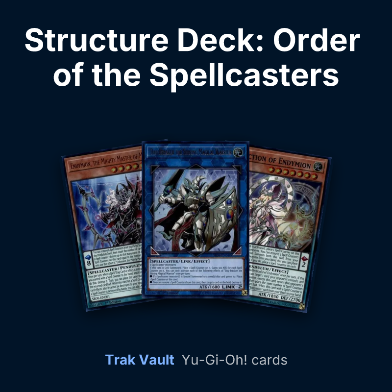 Structure Deck: Order of the Spellcasters Yu-Gi-Oh! cards: Endymion, the Mighty Master of Magic, Day-Breaker the Shining Magical Warrior and Reflection of Endymion