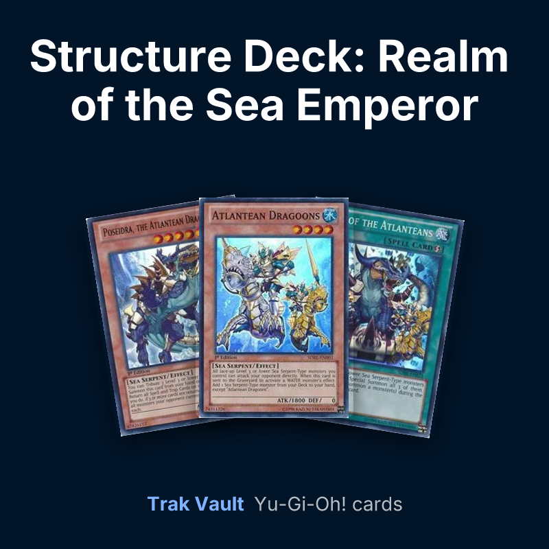 Structure Deck: Realm of the Sea Emperor Yu-Gi-Oh! cards: Poseidra, the Atlantean Dragon, Atlantean Dragoons and Call of the Atlanteans