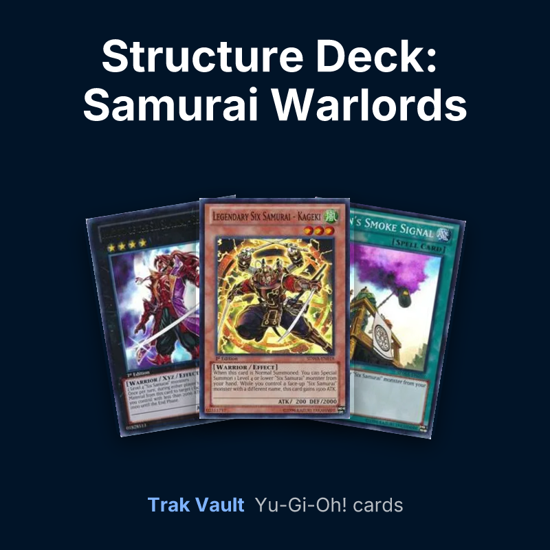 Structure Deck: Samurai Warlords Yu-Gi-Oh! cards: Shadow of the Six Samurai - Shien, Legendary Six Samurai - Kageki and Shien's Smoke Signal