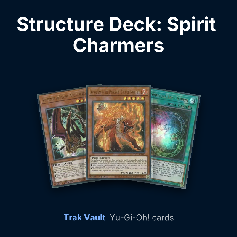 Structure Deck: Spirit Charmers Yu-Gi-Oh! cards: Awakening of the Possessed - Nefariouser Archfiend, Awakening of the Possessed - Greater Inari Fire and Grand Spiritual Art - Ichirin
