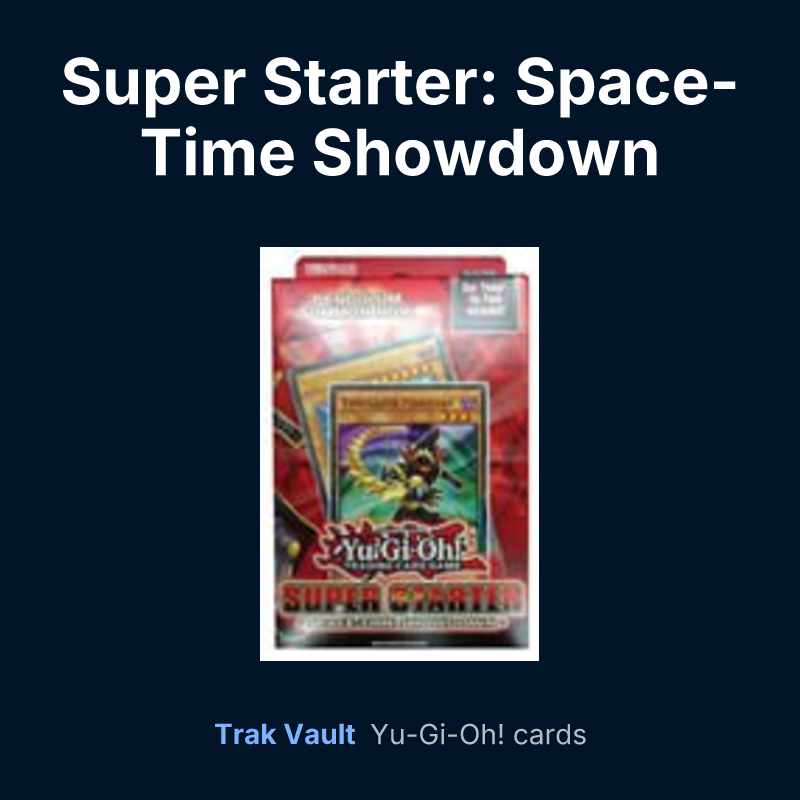 Super Starter: Space-Time Showdown — Yu-Gi-Oh! card list