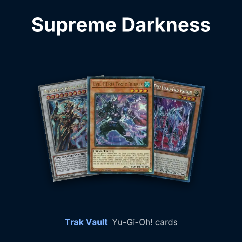 Supreme Darkness Yu-Gi-Oh! cards: Paladins of Bonds and Unity, Evil HERO Toxic Bubble and Evil HERO Dead-End Prison