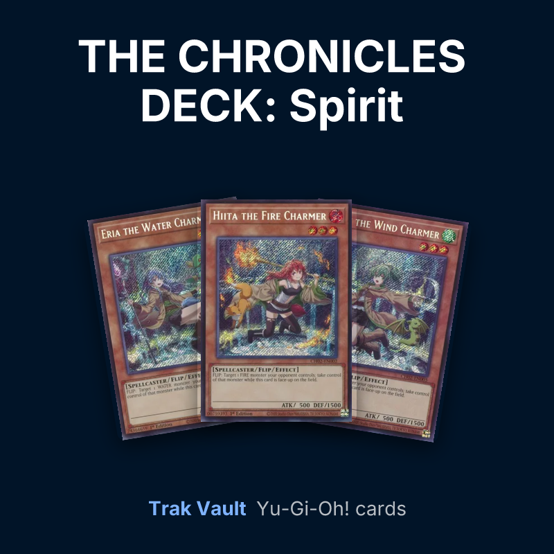 THE CHRONICLES DECK: Spirit Charmers (All-Foil Edition) Yu-Gi-Oh! cards: Eria the Water Charmer, Hiita the Fire Charmer and Wynn the Wind Charmer