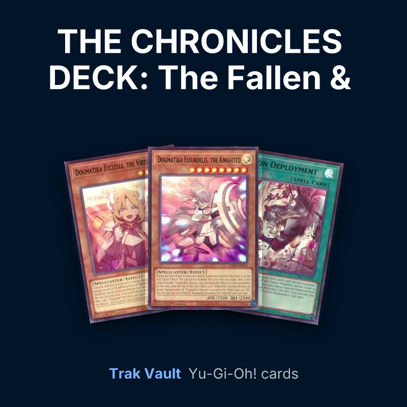THE CHRONICLES DECK: The Fallen & The Virtuous (All-Foil Edition) Yu-Gi-Oh! cards: Dogmatika Ecclesia, the Virtuous, Dogmatika Fleurdelis, the Knighted and Fusion Deployment