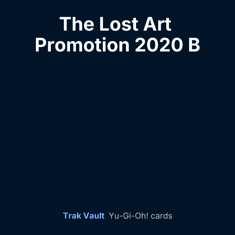The Lost Art Promotion 2020 B — Yu-Gi-Oh! card list