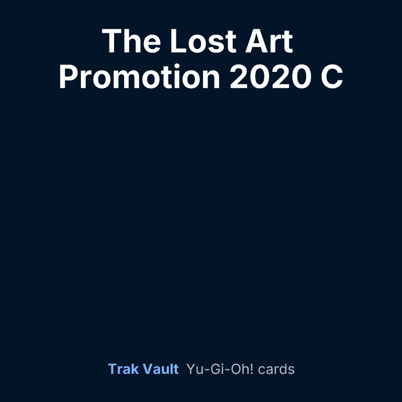 The Lost Art Promotion 2020 C — Yu-Gi-Oh! card list