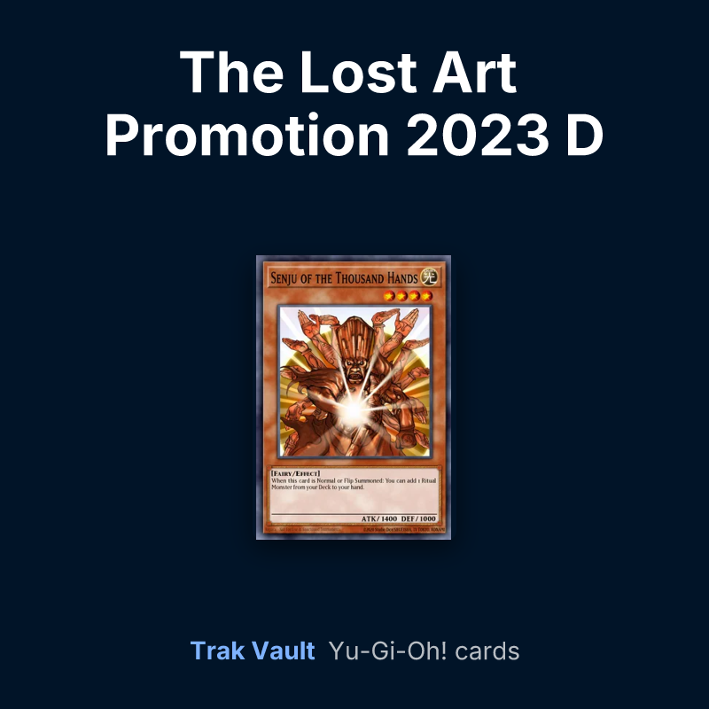 The Lost Art Promotion 2023 D Yu-Gi-Oh! cards: Senju of the Thousand Hands