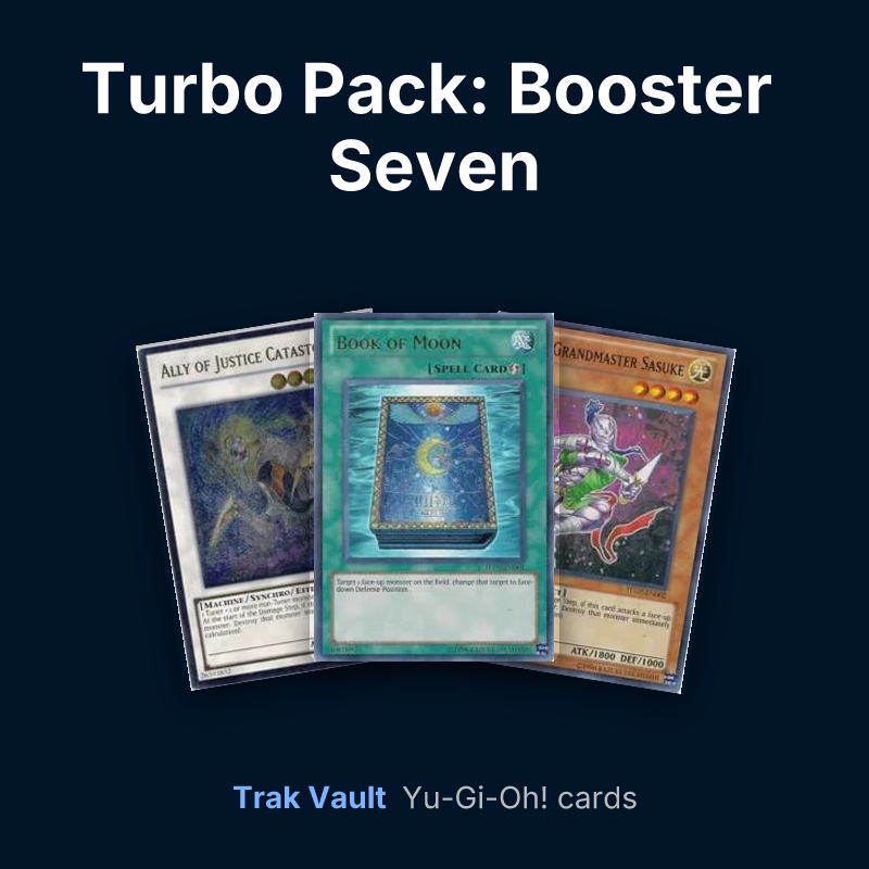 Turbo Pack: Booster Seven Yu-Gi-Oh! cards: Ally of Justice Catastor, Book of Moon and Ninja Grandmaster Sasuke