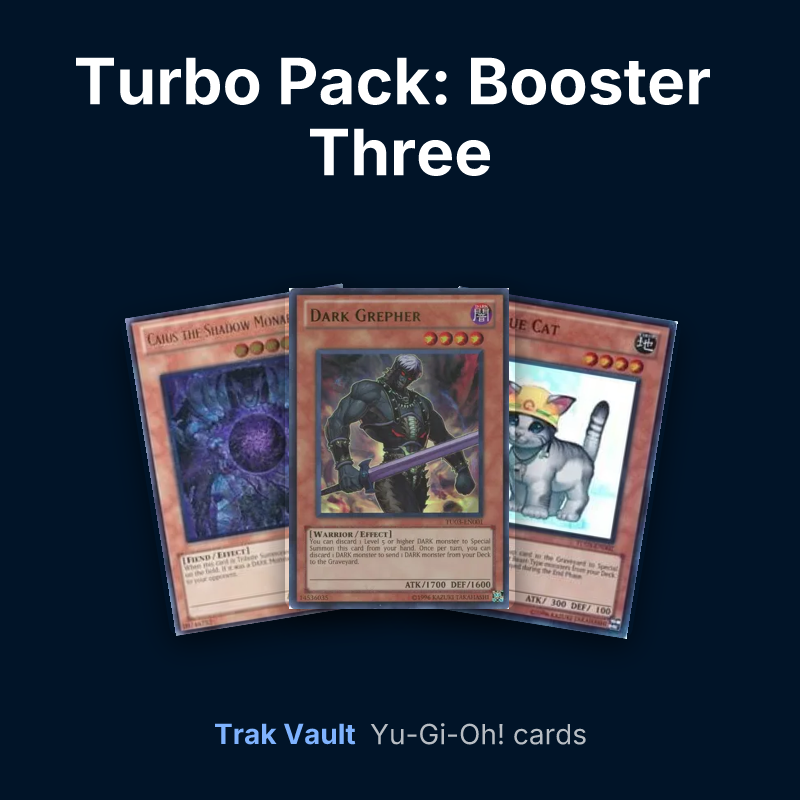 Turbo Pack: Booster Three Yu-Gi-Oh! cards: Caius the Shadow Monarch, Dark Grepher and Rescue Cat
