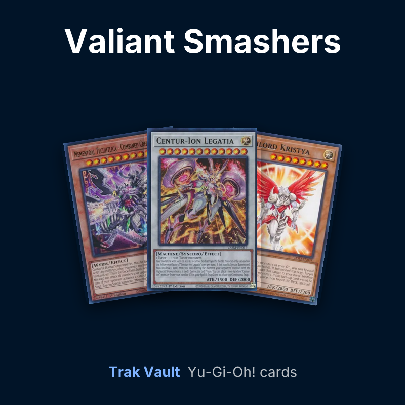 Valiant Smashers Yu-Gi-Oh! cards: Mementoal Tecuhtlica - Combined Creation, Centur-Ion Legatia and Archlord Kristya
