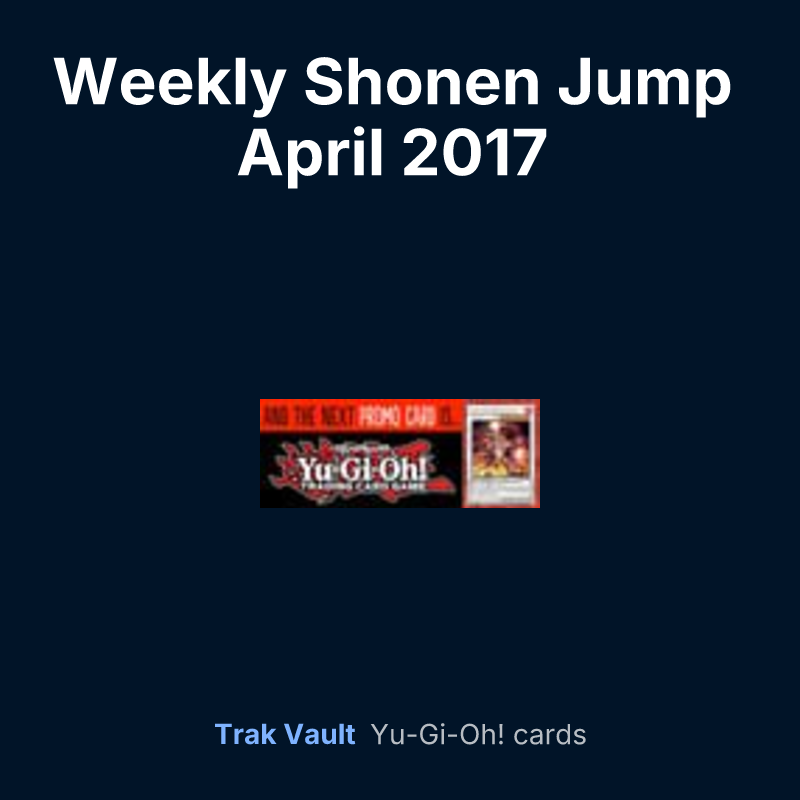Weekly Shonen Jump April 2017 membership promotional card — Yu-Gi-Oh! card list