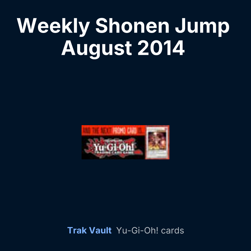 Weekly Shonen Jump August 2014 membership promotional card — Yu-Gi-Oh! card list