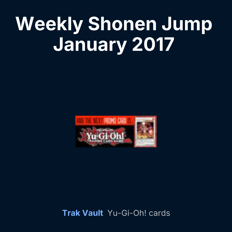 Weekly Shonen Jump January 2017 membership promotional card — Yu-Gi-Oh! card list