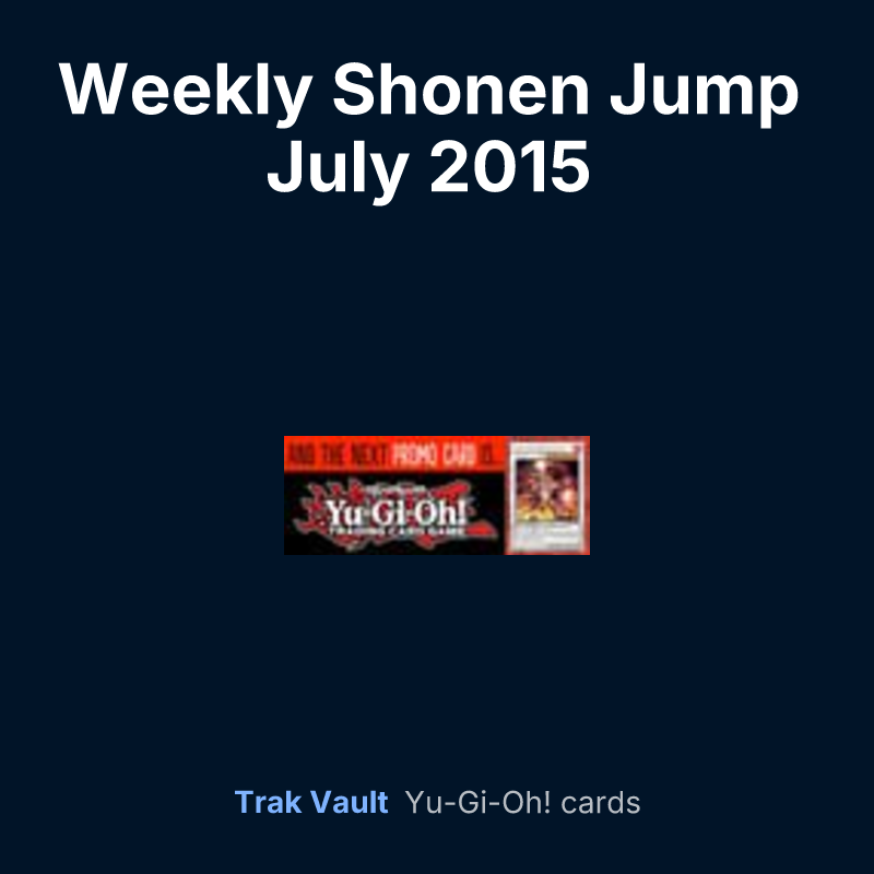 Weekly Shonen Jump July 2015 membership promotional card — Yu-Gi-Oh! card list
