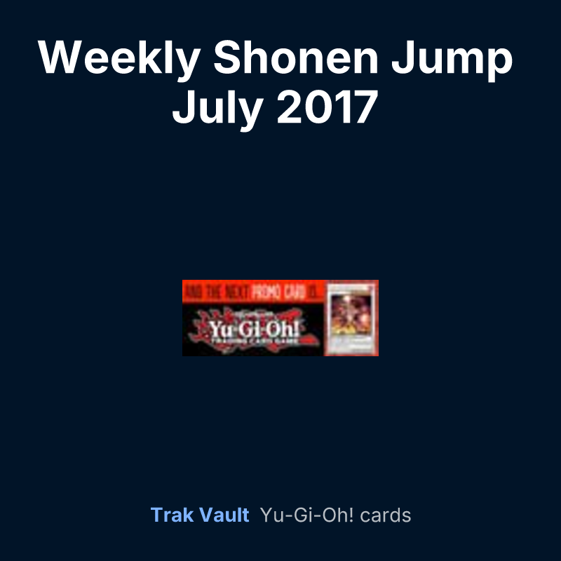 Weekly Shonen Jump July 2017 membership promotional card — Yu-Gi-Oh! card list