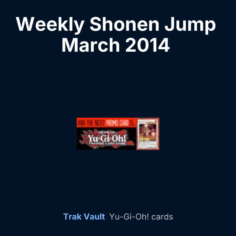Weekly Shonen Jump March 2014 membership promotional card — Yu-Gi-Oh! card list
