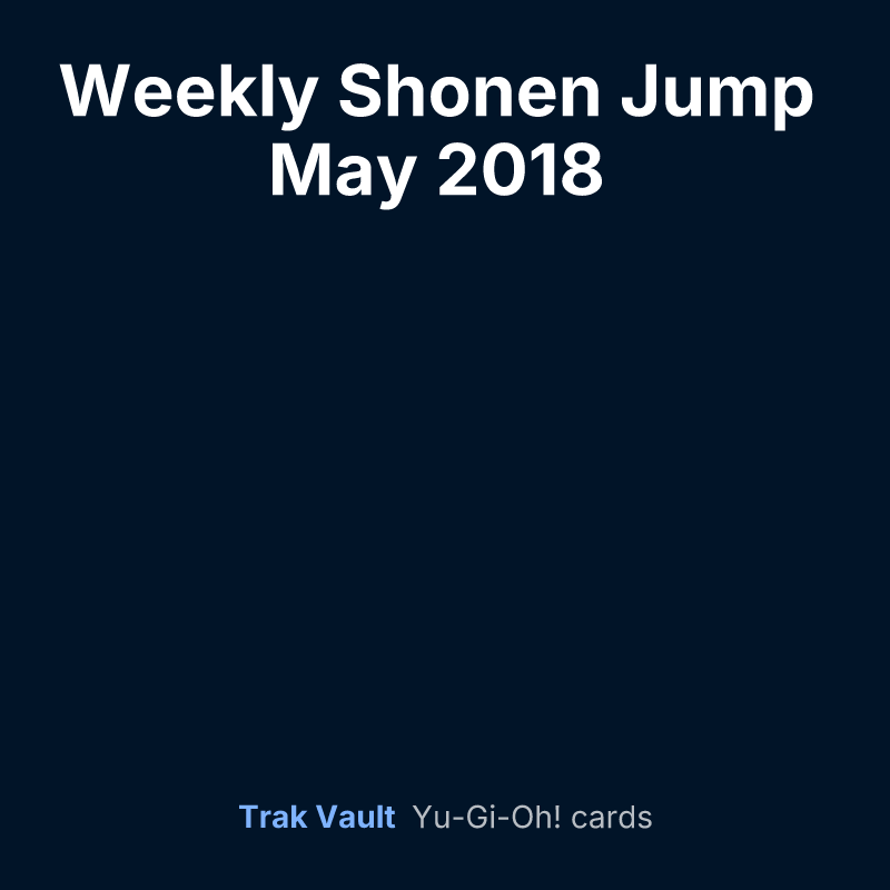 Weekly Shonen Jump May 2018 membership promotional card — Yu-Gi-Oh! card list