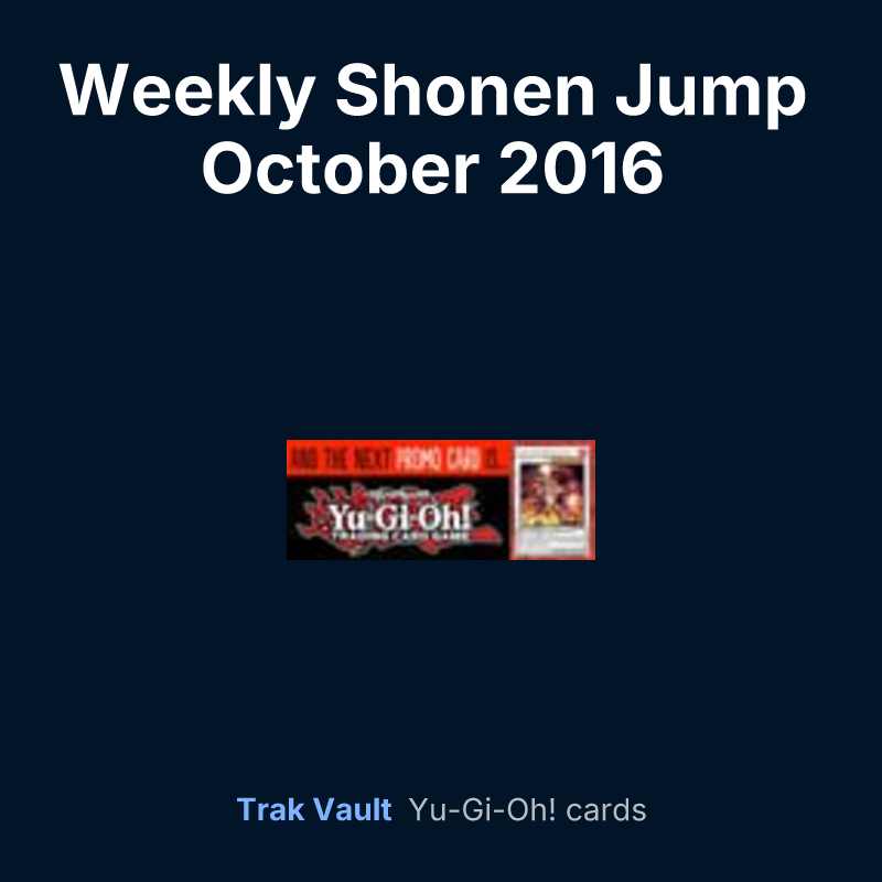 Weekly Shonen Jump October 2016 membership promotional card — Yu-Gi-Oh! card list